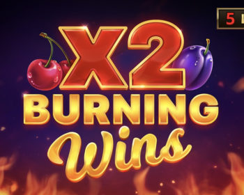 Burning Wins x2 350x280 - Playson erweitert die Timeless Fruit Slots Kollektion mit Burning Wins x2