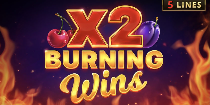 Burning Wins x2 840x420 - Playson erweitert die Timeless Fruit Slots Kollektion mit Burning Wins x2